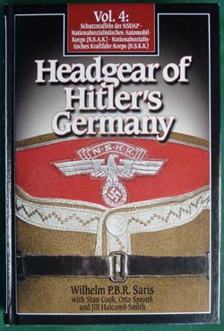 Headgear of Hitler's Germany Vol. 4: Schutzstaffeln der NSDAP Headgear of Hitler's Germany Vol. 4: Schutzstaffeln der NSDAP