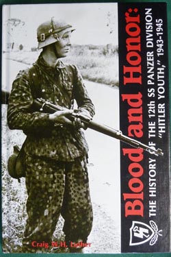 Blood and Honor: The History of the 12th SS Panzer Division HJ Blood and Honor: The History of the 12th SS Panzer Division HJ