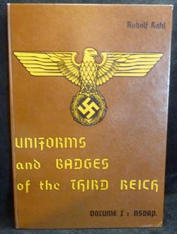 Uniforms and Badges of the Third Reich Volumes I & II - Kahl