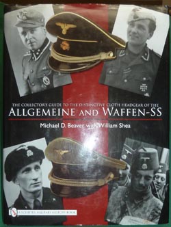 Collectors Guide to Cloth Headgear of the Allgemeine & Waffen SS