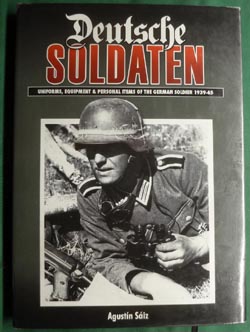 Deutsche Soldaten: Uniforms, Equipment of the German Soldier