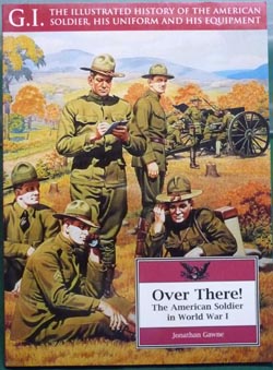 Over There!: The American Soldier in World War I (G.I. Series) Over There!: The American Soldier in World War I (G.I. Series)