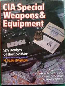 CIA Special Weapons & Equipment: Spy Devices of the Cold War