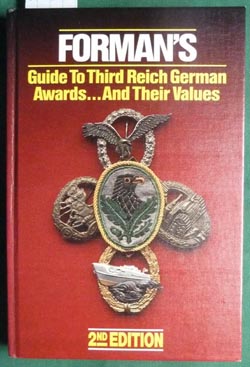 Forman's Guide to Third Reich German Awards & Values 2nd Edition Forman's Guide to Third Reich German Awards & Values 2nd Edition