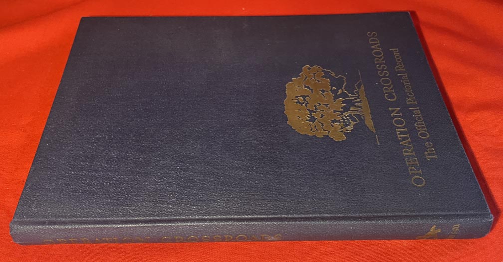 Operation Crossroads Official Pictorial Record Bikini Atoll Tests 1946 Edition