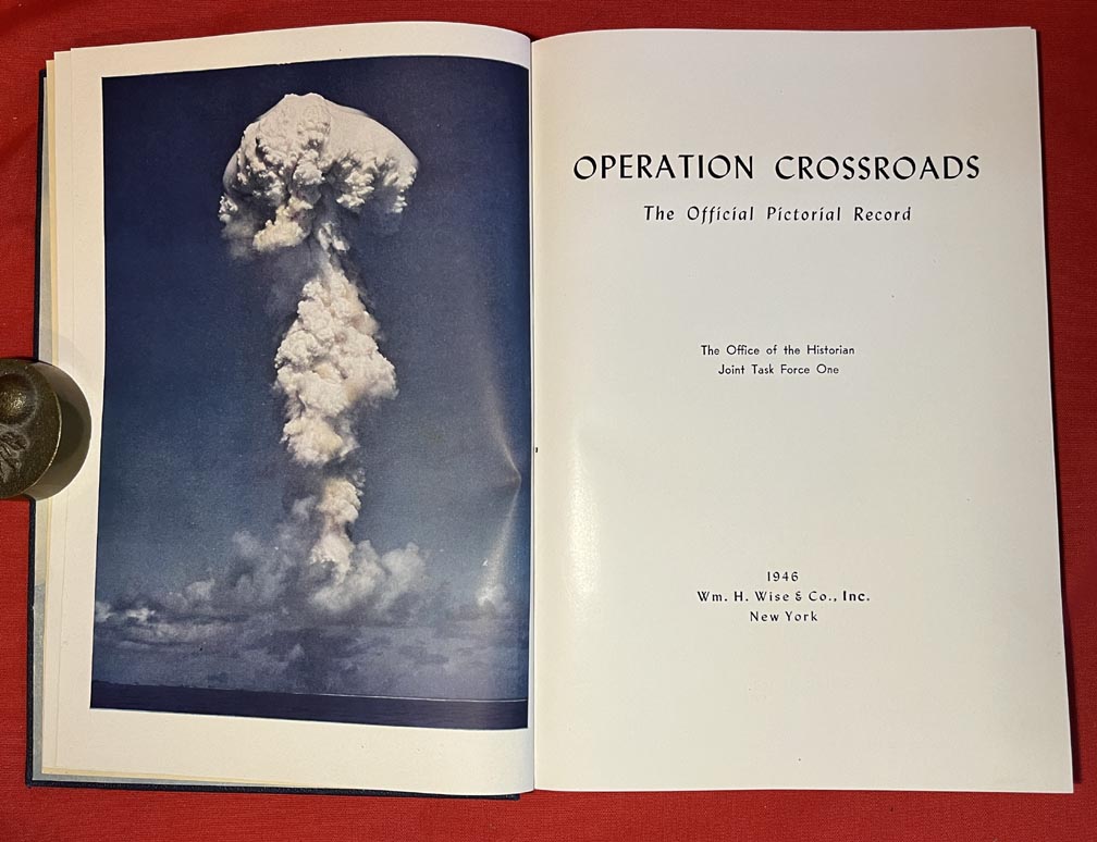 Operation Crossroads Official Pictorial Record Bikini Atoll Tests 1946 Edition