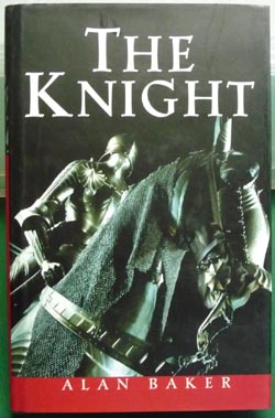 The Knight: A Portrait of Europe's Warrior Elite - Hardcover
