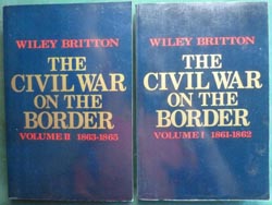 The Civil War on the Border Volumes I & II