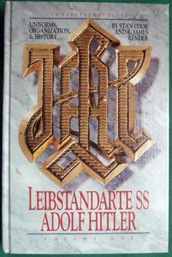Uniforms, Organization & History Leibstandarte SS Adolf Hitler